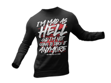 Load image into Gallery viewer, Im Mad As Hell and Im Not Going to Take it Anymore Long Sleeve Shirt - Pollack Show
