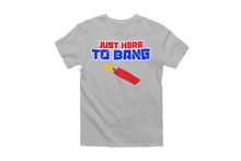 Load image into Gallery viewer, Just Here to Bang 4th of July T-Shirt
