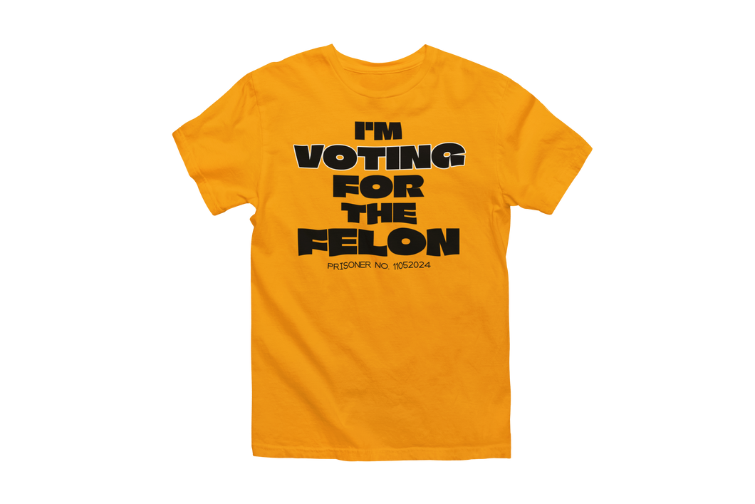 I'm Voting for the Felon Orange and Black T-Shirt