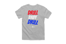 Load image into Gallery viewer, NEW Trump &#39;Drill Baby Drill&#39; T-Shirt
