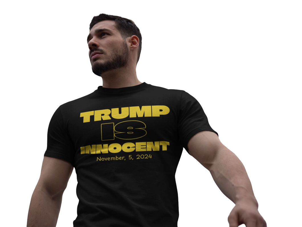 NEW Limited Edition Trump is Innocent T-Shirt