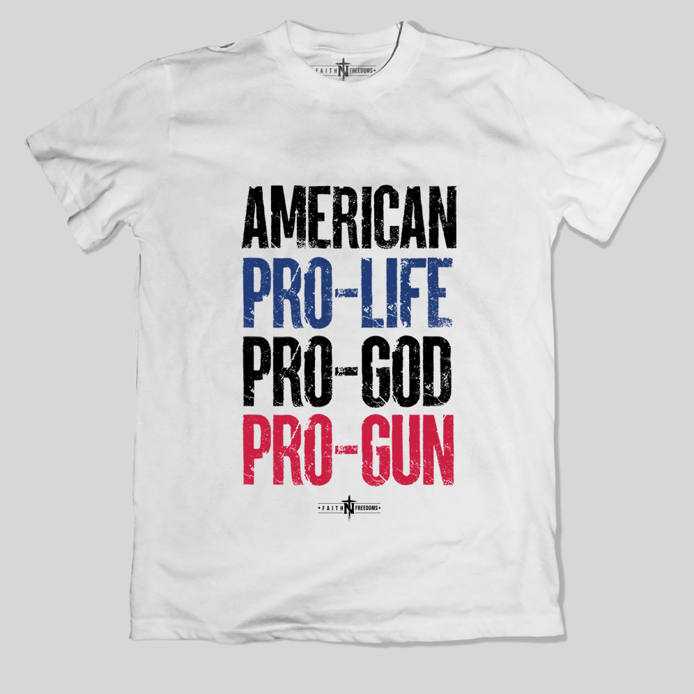 American Pro Life God Guns T-Shirt