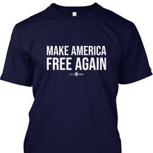 Load image into Gallery viewer, Make America Free Again T-Shirt
