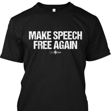 Load image into Gallery viewer, Make Speech Free Again T-Shirt
