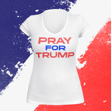 Load image into Gallery viewer, Women&#39;s Pray for Trump V-Neck T-Shirt
