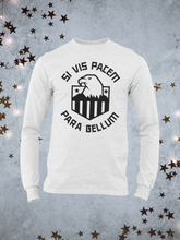 Load image into Gallery viewer, Si Vis Pacem Para Bellum (If You Want Peace Prepare for War) Long Sleeved Shirt
