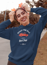 Load image into Gallery viewer, Ready for Fall Since Last Fall Pumpkin Truck Women&#39;s Bella Canvas Hoodie

