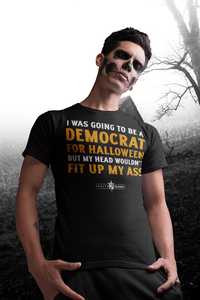 I Was Going To Be A Democrat But My Head Wouldn't Fit T-Shirt