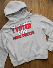 Load image into Gallery viewer, Don&#39;t Blame Me I Voted For Mean Tweets Trump Hoodie

