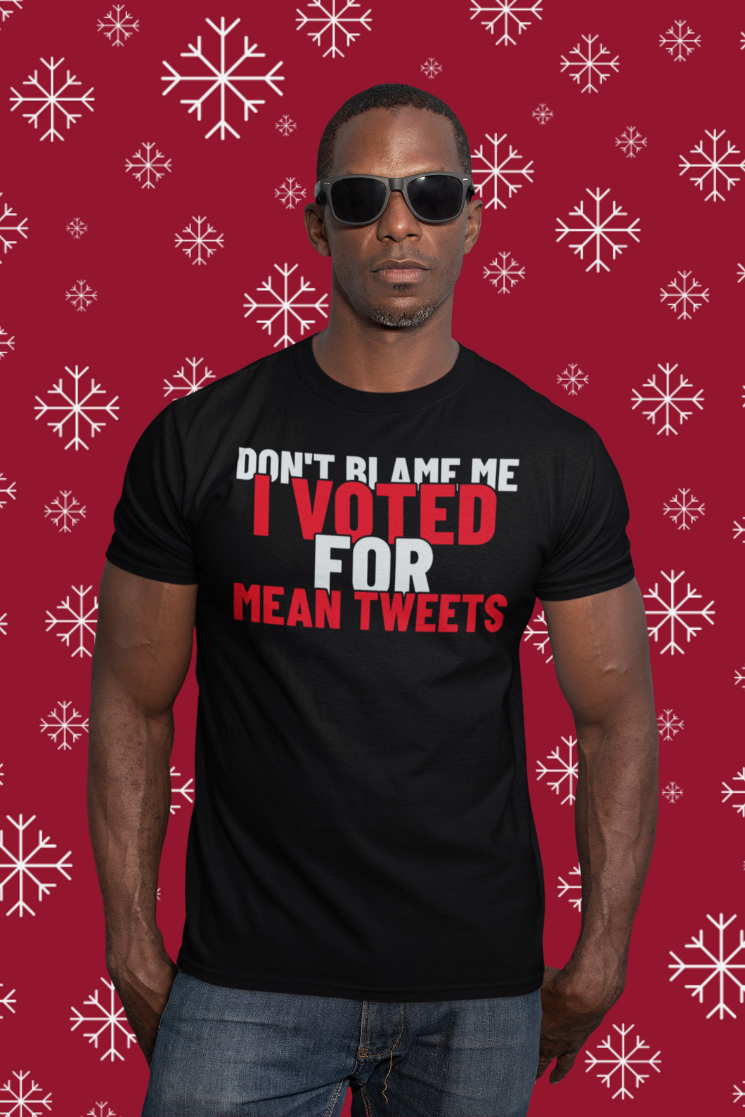 Dont Blame Me I Voted for Mean Tweets T-Shirt