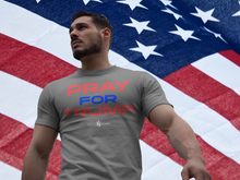 Load image into Gallery viewer, Pray for Trump T-Shirt
