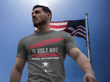 Load image into Gallery viewer, Freedom &#39;Is Only One Generation Away from Extinction&#39; T-Shirt
